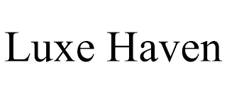 LUXE HAVEN