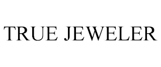 TRUE JEWELER