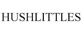 HUSHLITTLES