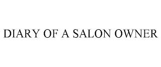 DIARY OF A SALON OWNER