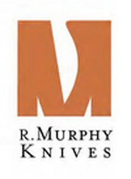 M, R. MURPHY KNIVES