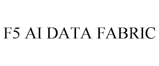 F5 AI DATA FABRIC