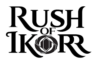 RUSH OF IKORR