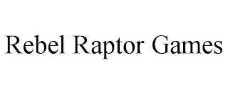 REBEL RAPTOR GAMES