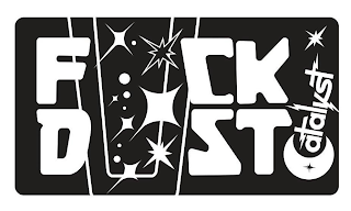 FUCK DUST CATALYST