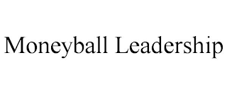 MONEYBALL LEADERSHIP