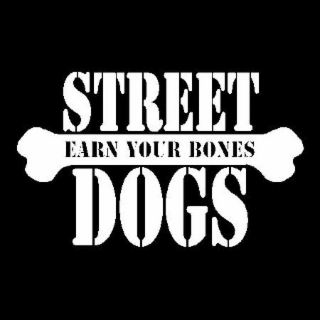 STREET DOGS EARN YOUR BONES