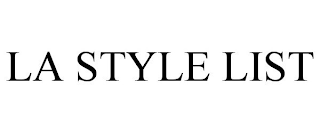 LA STYLE LIST