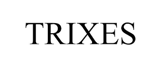 TRIXES