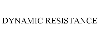 DYNAMIC RESISTANCE