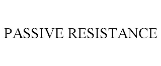 PASSIVE RESISTANCE