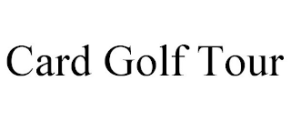 CARD GOLF TOUR