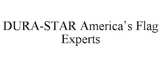 DURA-STAR AMERICA'S FLAG EXPERTS