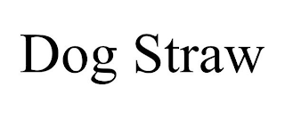 DOG STRAW