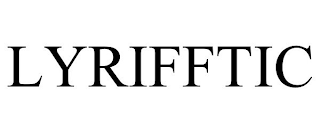 LYRIFFTIC