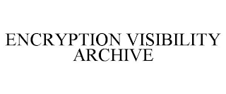 ENCRYPTION VISIBILITY ARCHIVE