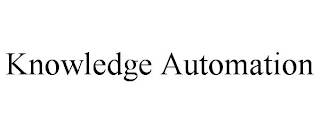 KNOWLEDGE AUTOMATION