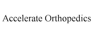 ACCELERATE ORTHOPEDICS