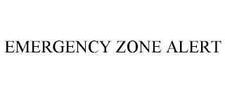 EMERGENCY ZONE ALERT