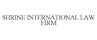 SHRINE INTERNATIONAL LAW FIRM