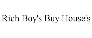 RICH BOY'S BUY HOUSE'S