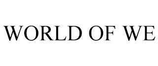 WORLD OF WE