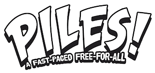 PILES! A FAST-PACED FREE-FOR-ALL