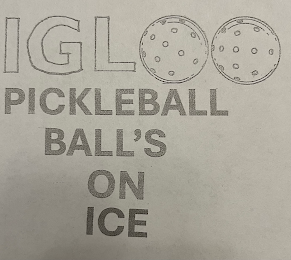 IGL PICKLEBALL BALL'S ON ICE