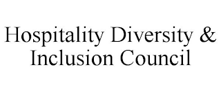 HOSPITALITY DIVERSITY & INCLUSION COUNCIL