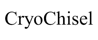 CRYOCHISEL