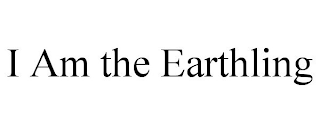 I AM THE EARTHLING