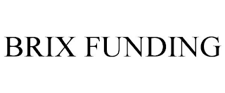 BRIX FUNDING