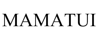 MAMATUI