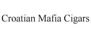 CROATIAN MAFIA CIGARS