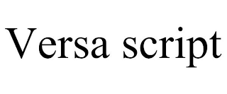 VERSA SCRIPT