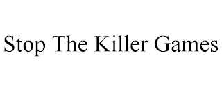 STOP THE KILLER GAMES