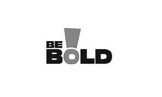 BE BOLD