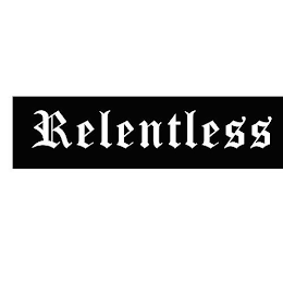 RELENTLESS