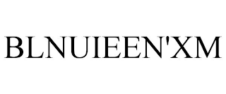 BLNUIEEN'XM