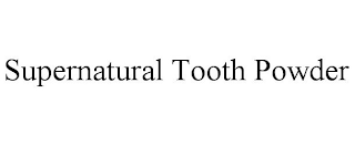 SUPERNATURAL TOOTH POWDER