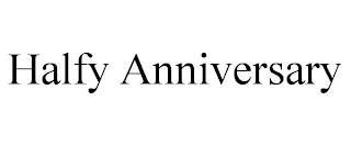 HALFY ANNIVERSARY