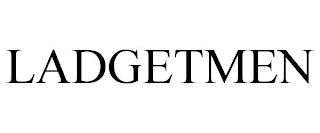 LADGETMEN