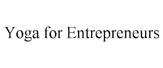 YOGA FOR ENTREPRENEURS