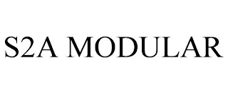 S2A MODULAR