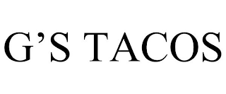 G'S TACOS
