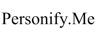 PERSONIFY.ME