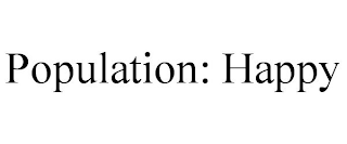 POPULATION: HAPPY