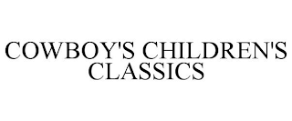 COWBOY'S CHILDREN'S CLASSICS