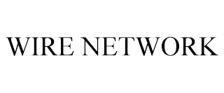 WIRE NETWORK