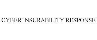 CYBER INSURABILITY RESPONSE